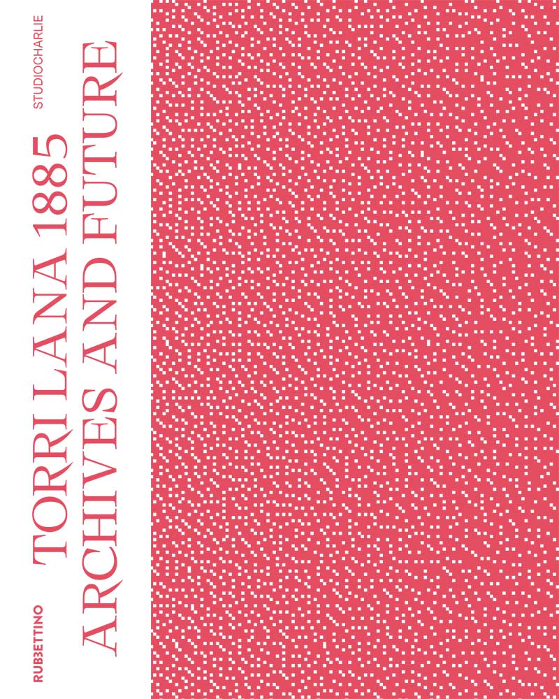 la nostra monografia /<br/> Torri Lana 1885 archives and future
